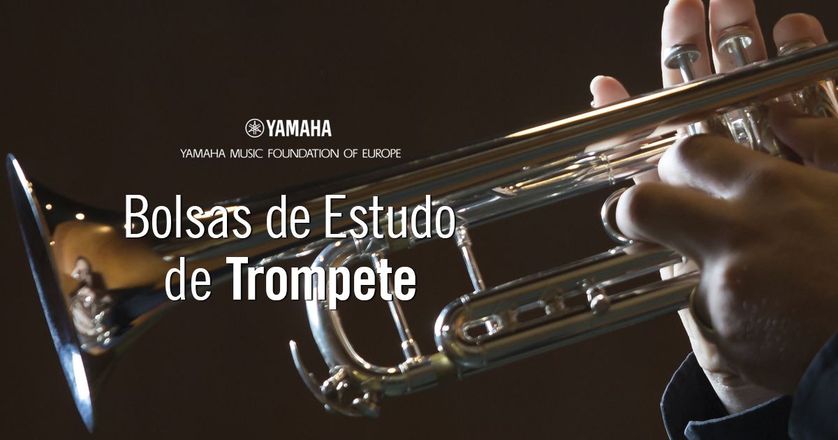 Bolsas de Estudo Yamaha (YMFE) : Trompete