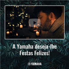A Yamaha deseja-lhe Festas Felizes